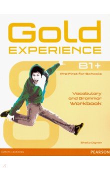 Dignen Sheila - Gold Experience B1+. Vocabulary & Grammar Workbook without key