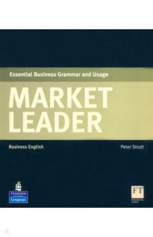 Обложка книги Market Leader. Essential Business Grammar and Usage, Strutt Peter