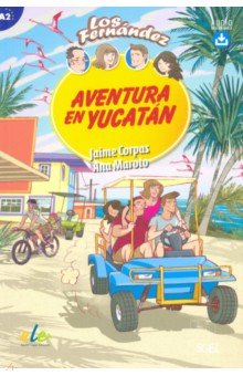 Corpas Jaime, Maroto Ana - Aventura en Yucatan