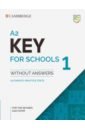 A2 Key for Schools 1 for the Revised 2020 Exam. Student's Book without Answers key 1 for the revised 2020 exam a2 student s book without answers