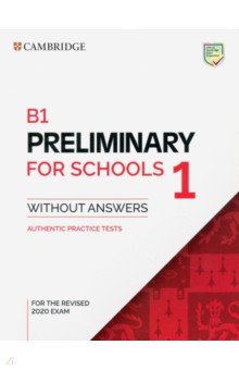 B1 Preliminary for Schools 1 for the Revised 2020 Exam. Student s Book without Answers