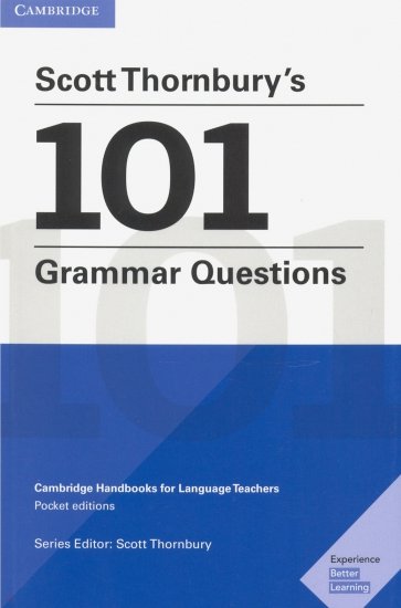 Scott Thornbury's 101 Grammar Questions. Cambridge Handbooks for Language Teachers