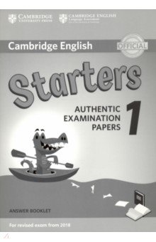 Cambridge English Young Learners. Starters 1. Answer Booklet. Authentic Examination Papers