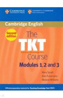 Spratt Mary, Williams Melanie, Pulverness Alan - The TKT Course Modules 1, 2 and 3