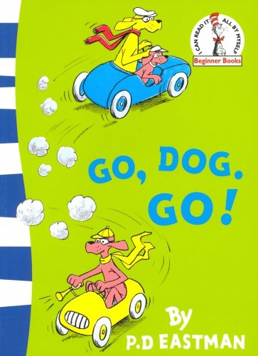 Go, Dog. Go!