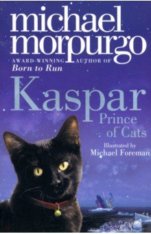 Morpurgo Michael - Kaspar. Prince of Cats