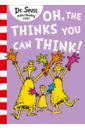 Dr Seuss Oh, The Thinks You Can Think! dr seuss the cat in the hat sticker activity book
