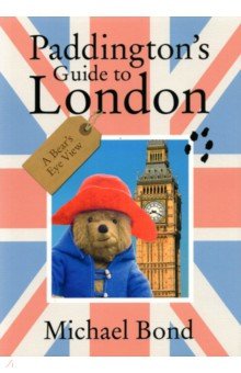 Обложка книги Paddington’s Guide to London, Bond Michael