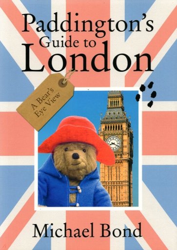 Paddington’s Guide to London