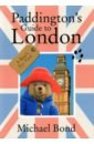 Bond Michael Paddington’s Guide to London leyland simon a curious guide to london