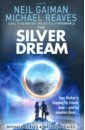Silver Dream - Gaiman Neil, Reaves Michael