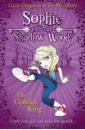 Sophie and the Shadow Woods 1. Goblin King flame and shadow