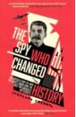 Lokhova Svetlana The Spy Who Changed History. The Untold Story of How the Soviet Union Won the Race lokhova svetlana the spy who changed history
