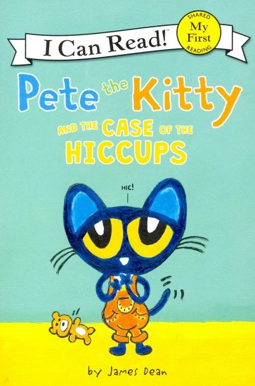 Pete the Kitty and the Case of the Hiccups