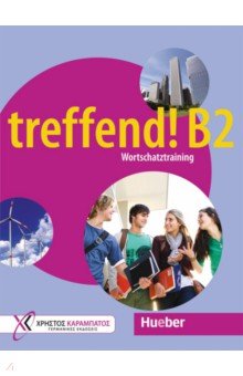 

treffend! B2. Wortschatztraining