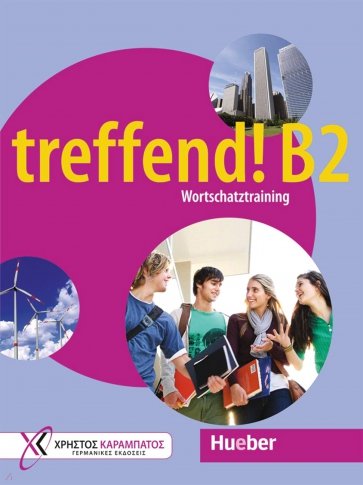 treffend! B2. Wortschatztraining