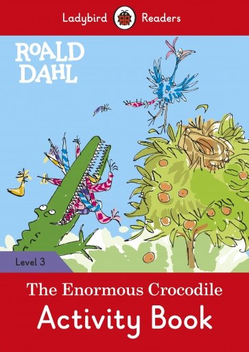 Roald Dahl: The Enormous Crocodile - Activity Book