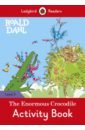 Dahl Roald Roald Dahl. The Enormous Crocodile. Activity Book. Level 3 teaching english as a second or foreign language