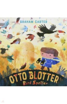 

Otto Blotter, Bird Spotter