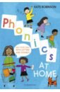Robinson Kate Phonics at Home. Help your child with letters and sounds highlights first grade phonics and spelling