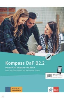 Braun Birgit, Fugert Nadja, Jin Friederike - Kompass DaF B2.2 Kurs- und Uebungsbuch mit Audios