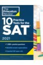 10 Practice Tests for the SAT, 2021 Edition. Extra Prep to Help Achieve an Excellent Score franek r 10 practice tests for the sat 2022 extra prep to help achieve an excellent score