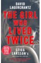 Lagercrantz David The Girl Who Lived Twice larsson stieg the girl with the dragon tattoo