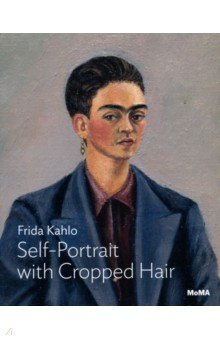 Frida Kahlo. Self-Portrait with Cropped Hair