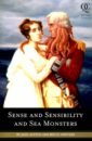 Austen Jane, Winters Ben H. Sense and Sensibility and Sea Monsters