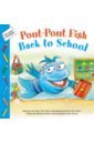 going to school Diesen Deborah Pout-Pout Fish. Back to School