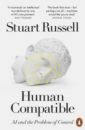 Russel Stuart Human Compatible. AI and the Problem of Control russell stuart human compatible