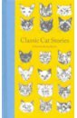 Kipling Rudyard, Твен Марк, Несбит Эдит Classic Cat Stories carter angela the fairy tales of charles perrault