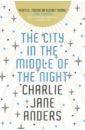 цена Anders Jane The City in the Middle of the Night