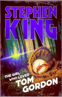 King Stephen - The Girl Who Loved Tom Gordon