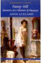 Cleland John Fanny Hill. Memoirs of a Woman of Pleasure (на английском языке)