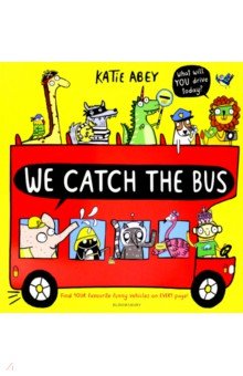 Купить We Catch the Bus, Bloomsbury, Первые книги малыша на английском языке