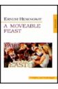 ernest hemingway a moveable feast Hemingway Ernest A Moveable Feast