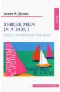 Three men in a boat (to say nothing of the dog) - Jerome Jerome K.