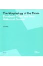 Hinse Ton The Morphology of the Times. European Cities and their Historical Growth суджич д язык городов