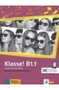 Fleer Sarah, Koithan Ute, Sieber Tanja Klasse! B1.1. Deutsch fur Jugendliche. Kursbuch mit Audios und Videos