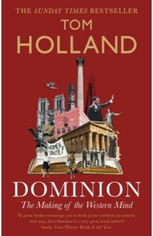 Dominion. The Making of the Western Mind Little, Brown and Company