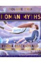 купить Macdonald Fiona Roman Myths. Volume Two в интернет-магазине