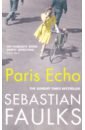 Faulks Sebastian Paris Echo faulks sebastian charlotte gray