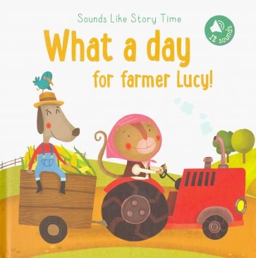 What a Day for Farmer Lucy!