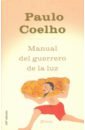 Coelho Paulo Manual del guerrero de la luz jorge rendón alarcón sociedad y conflicto en el estado de guerrero 1911 1995