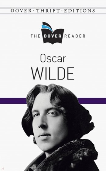 Oscar Wilde. The Dover Reader