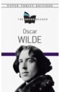 Wilde Oscar Oscar Wilde. The Dover Reader
