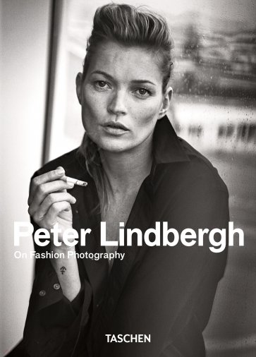 Peter Lindbergh. On Fashion Photography