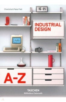 Fiell Peter, Fiell Charlotte - Industrial Design A-Z