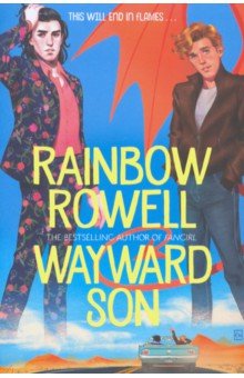 Обложка книги Wayward Son, Rowell Rainbow